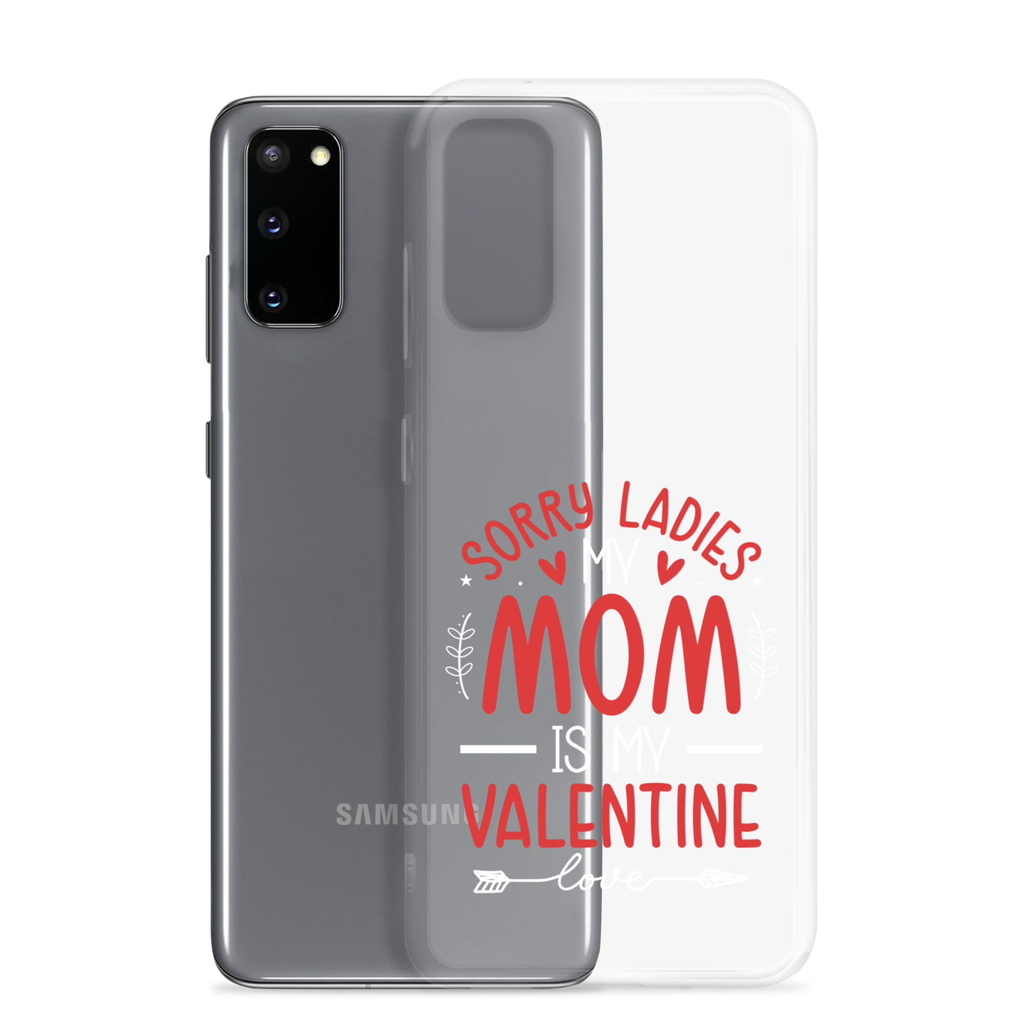 Sorry Ladies, Mom Is My Valentine Clear Case for Samsung®