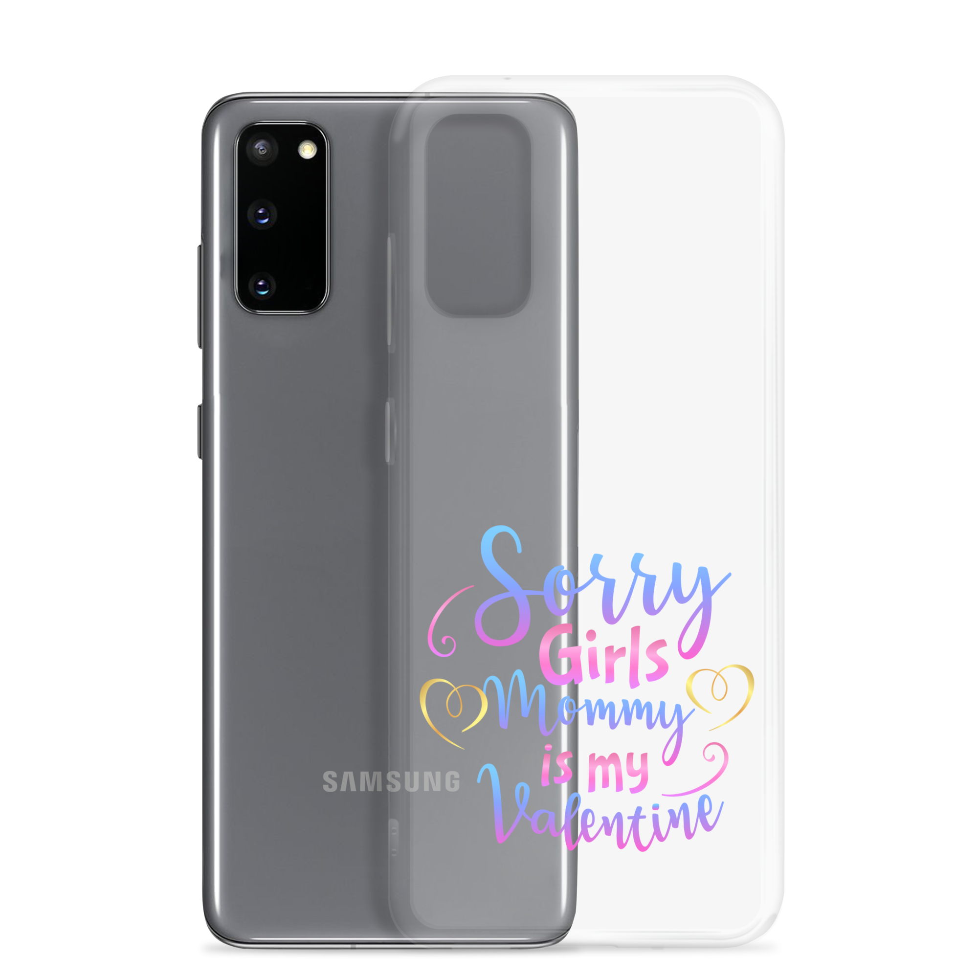 Sorry Girls Mommy Is My Valentine Clear Case for Samsung®