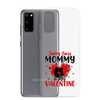 Sorry Boys Mommy Is My Valentine Clear Case for Samsung®