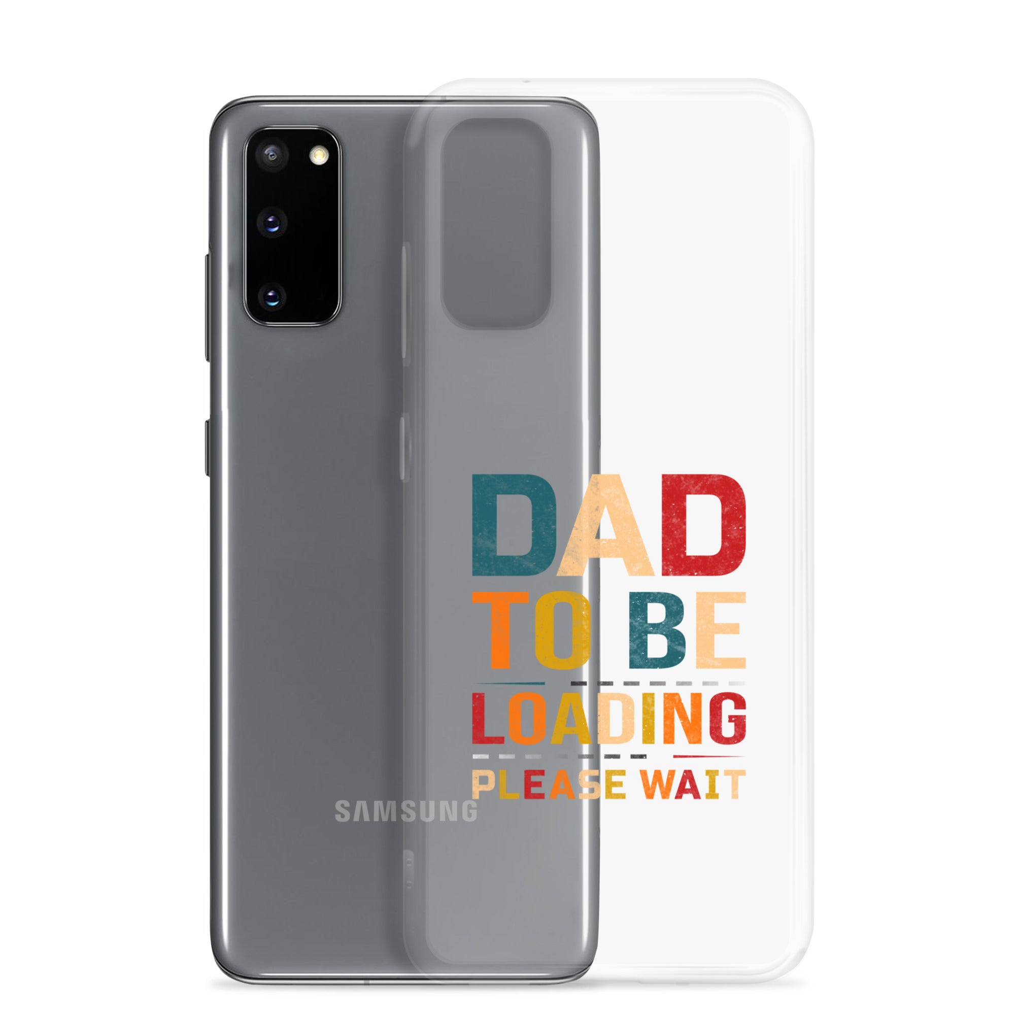 Dad To Be Loading Please Wait Clear Case for Samsung®