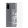 My Daughter Is Only Allowed Three Male Friends: The Father, The Son And The Holy Spirit Clear Case for Samsung®