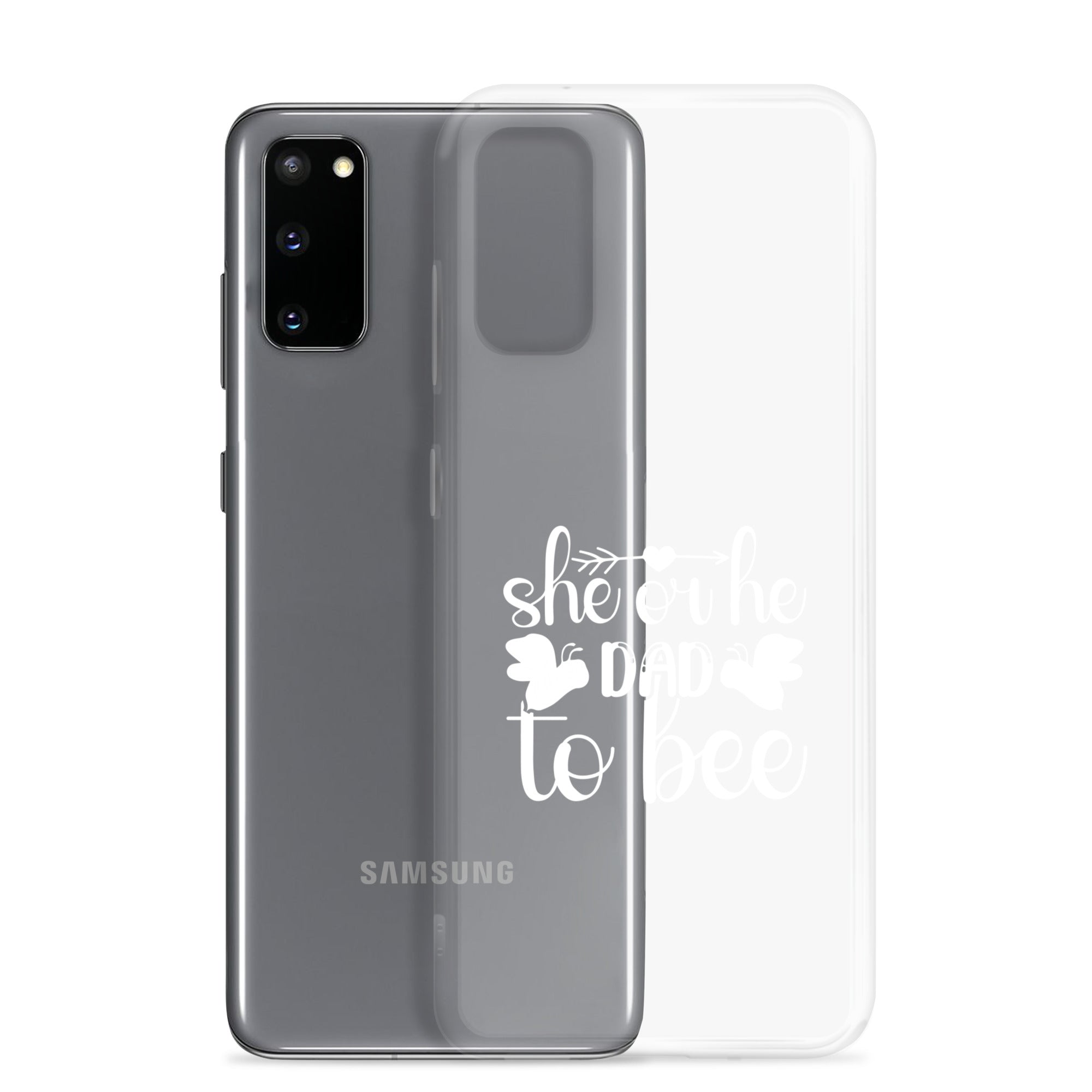 She Or He Dad To Bee Clear Case for Samsung®