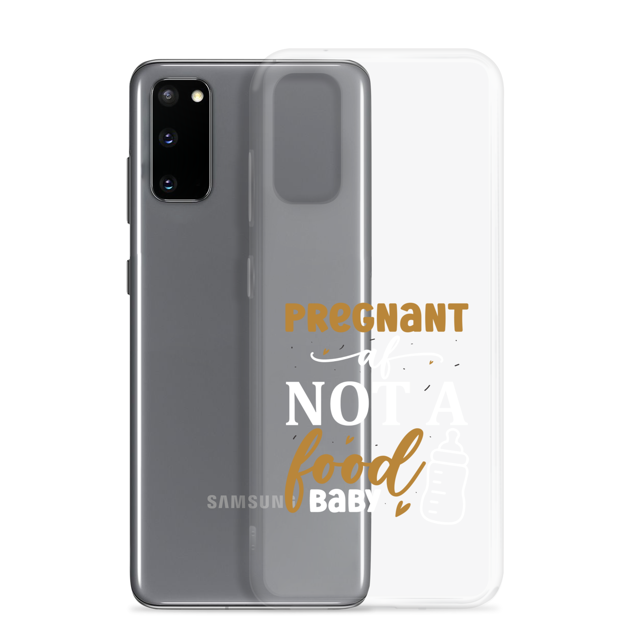 Pregnant AF Not A Food Baby Clear Case for Samsung®