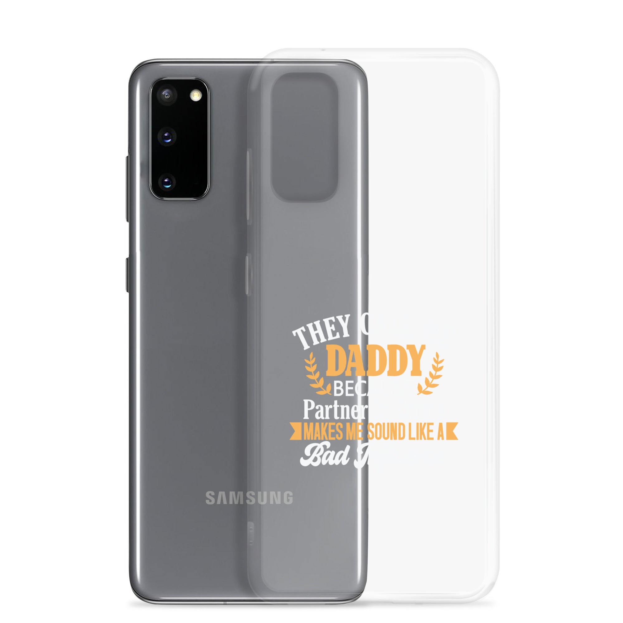 They Call Me Daddy Clear Case for Samsung®