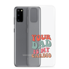 Your Dad Is My Cardio Clear Case for Samsung®