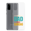 Your Dad Is My Cardio Clear Case for Samsung®