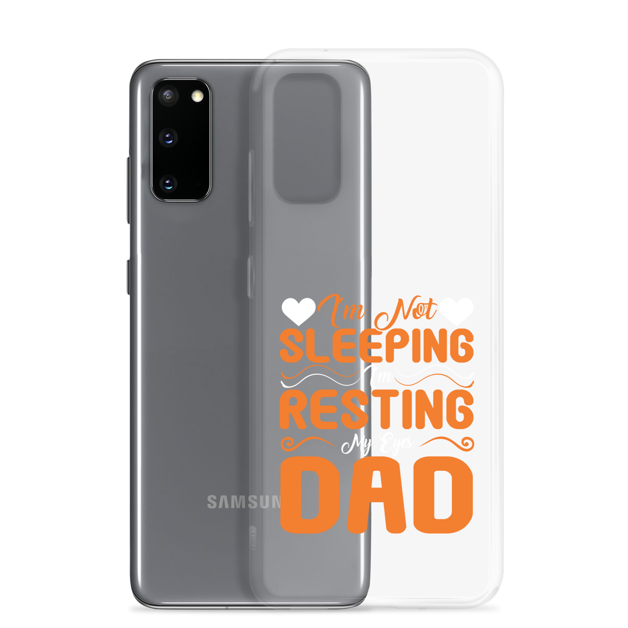 I'm Not Sleeping, I'm Resting My Eyes, Dad Clear Case for Samsung®