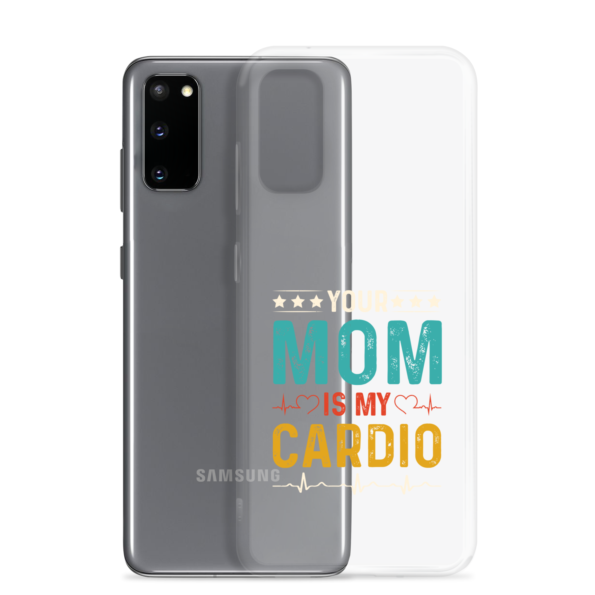 Your Mom Is My Cardio Clear Case for Samsung®