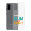 Your Mom Is My Cardio Clear Case for Samsung®