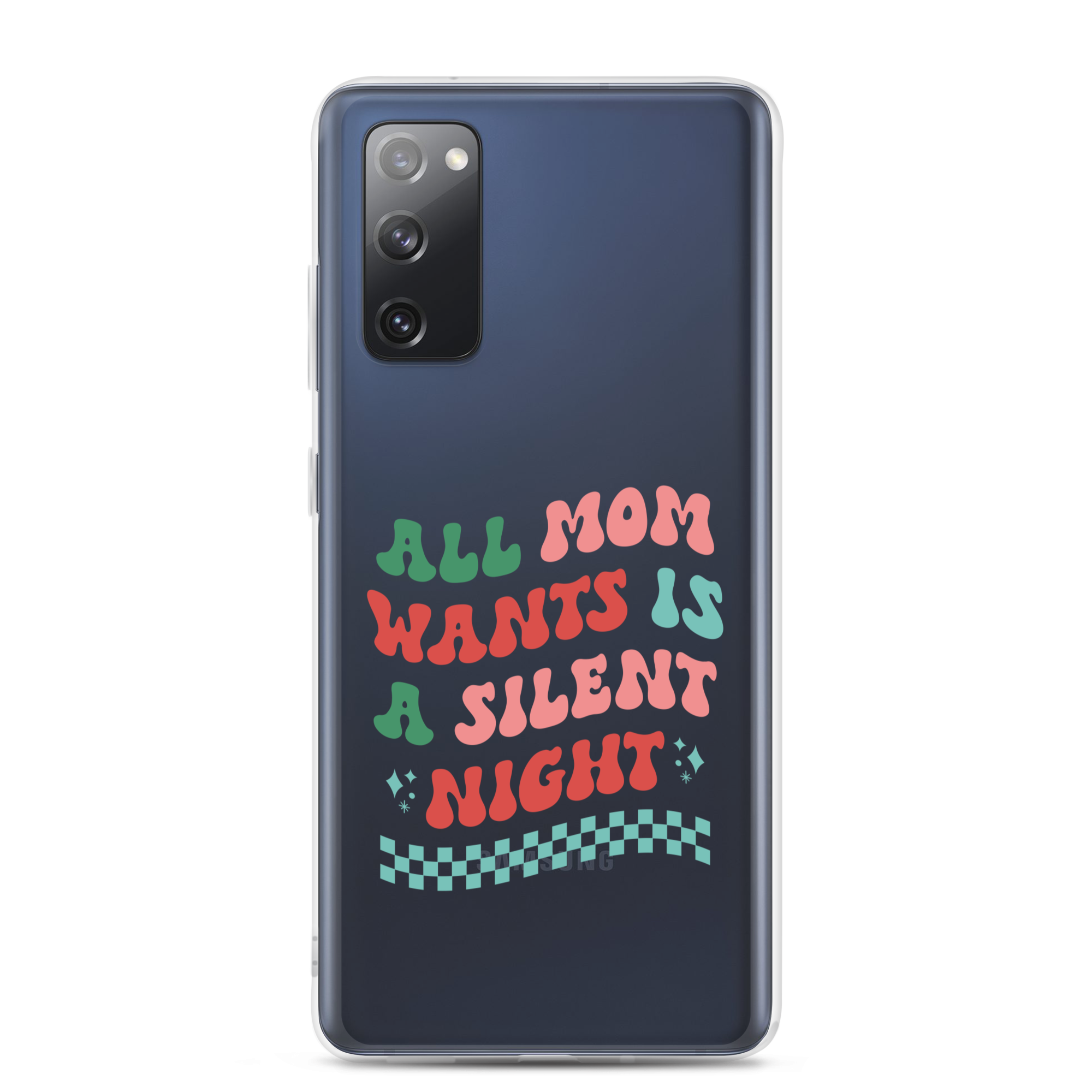 All Mama Wants Is A Silent Night Clear Case for Samsung®