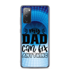 My Dad Can Fix Anything Clear Case for Samsung®