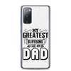 My Greatest Blessing Call Me Dad Clear Case for Samsung®