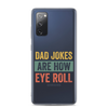 Dad Jokes Are How Eye Roll Clear Case for Samsung®