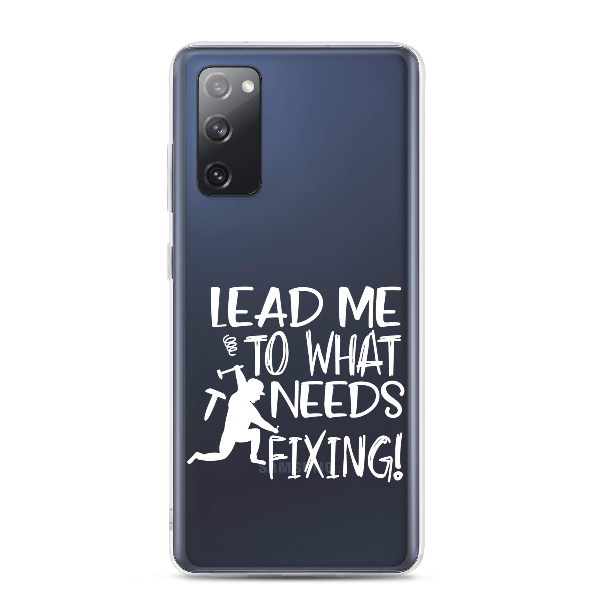 Lead Me To What Needs Fixing! Clear Case for Samsung®