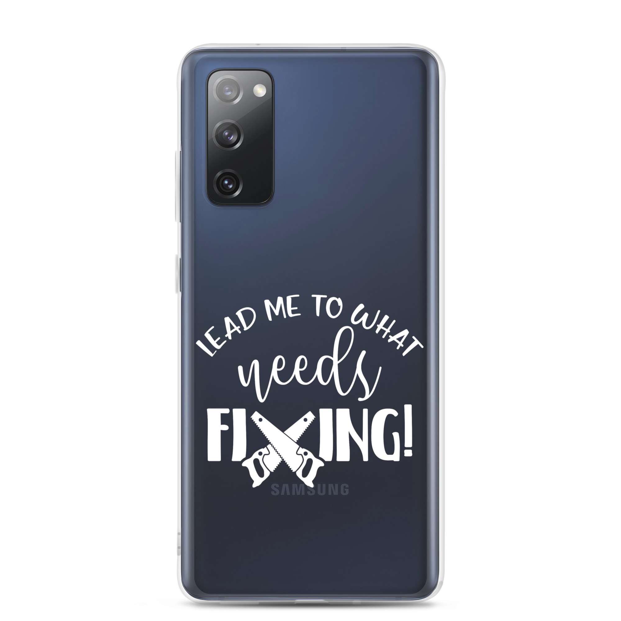 Lead Me To What Needs Fixing! Clear Case for Samsung®