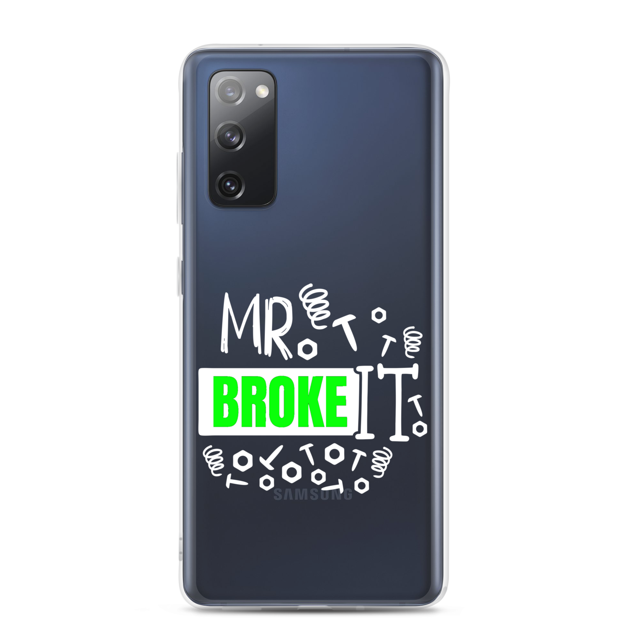 Mr Broke It Clear Case for Samsung®