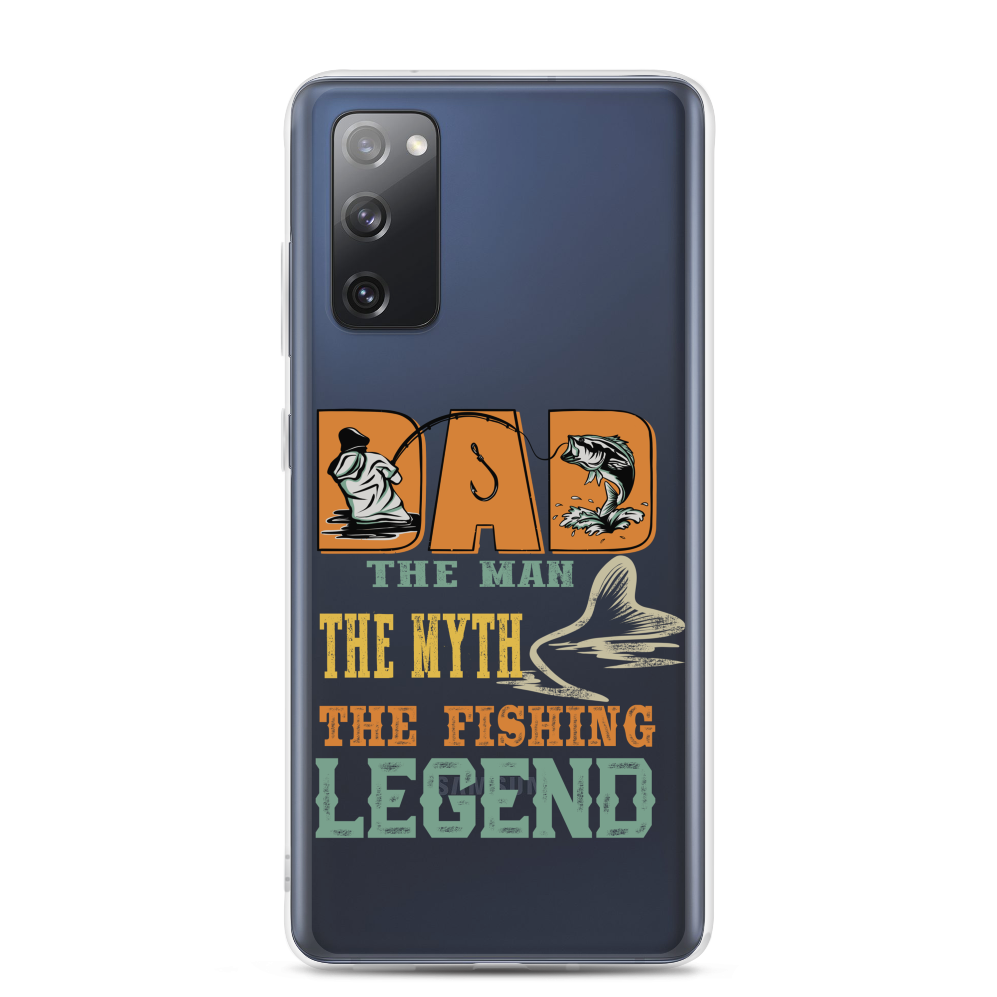 Dad The Man The Myth The Fishing Legend Clear Case for Samsung®