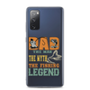 Dad The Man The Myth The Fishing Legend Clear Case for Samsung®