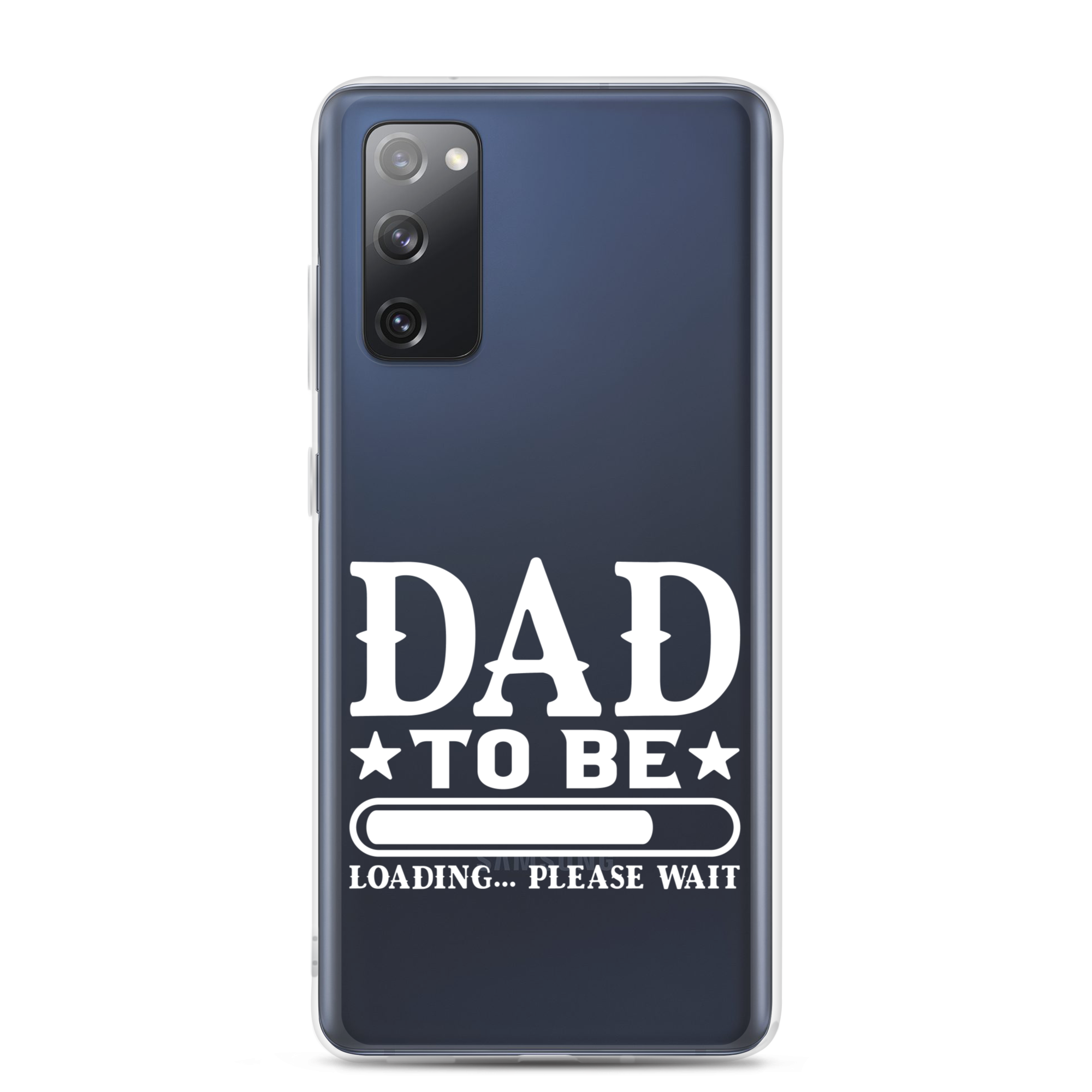 Dad To Be Loading,,, Please Wait Clear Case for Samsung®