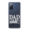 Dad To Be Loading,,, Please Wait Clear Case for Samsung®