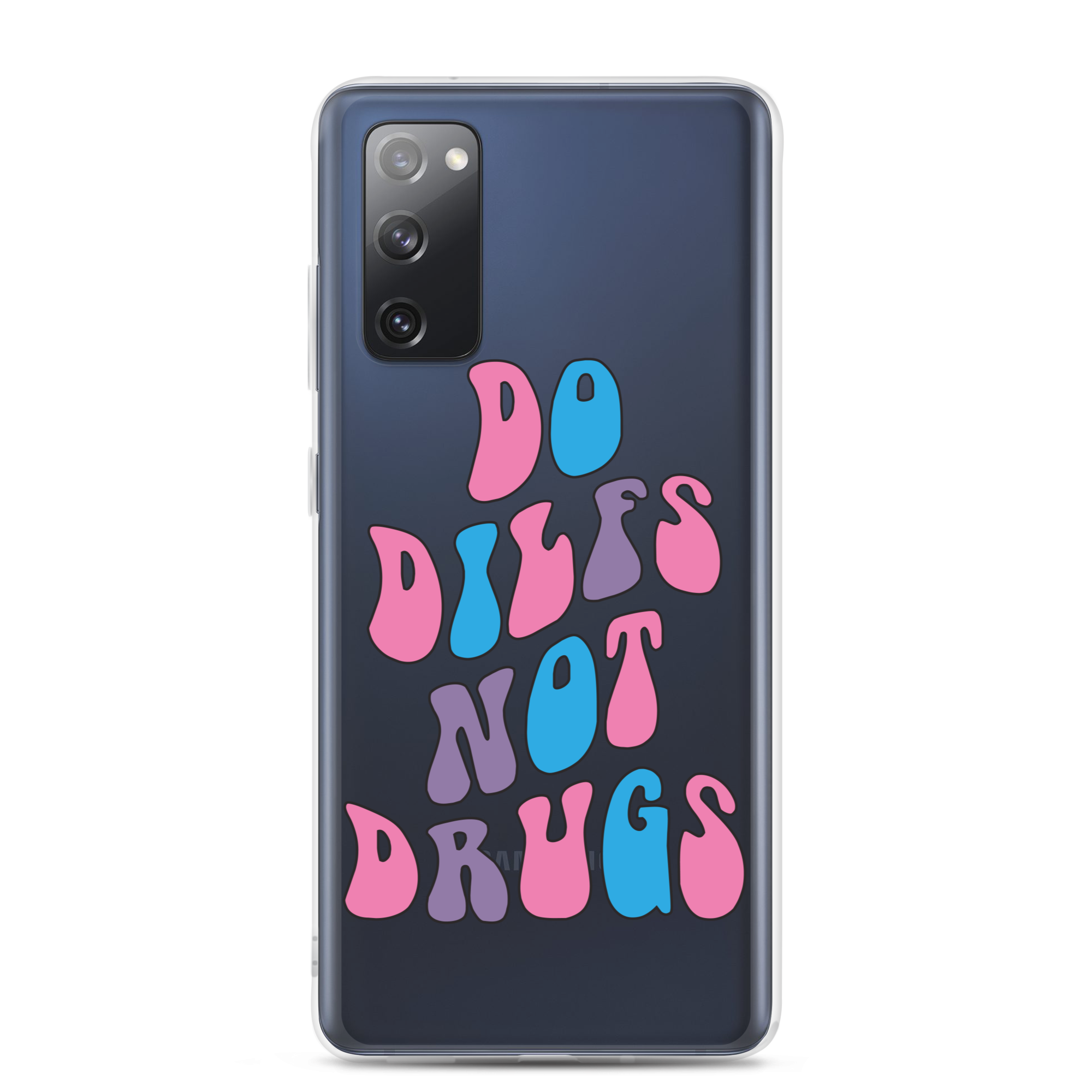 Do Dilfs Not Drugs Clear Case for Samsung®