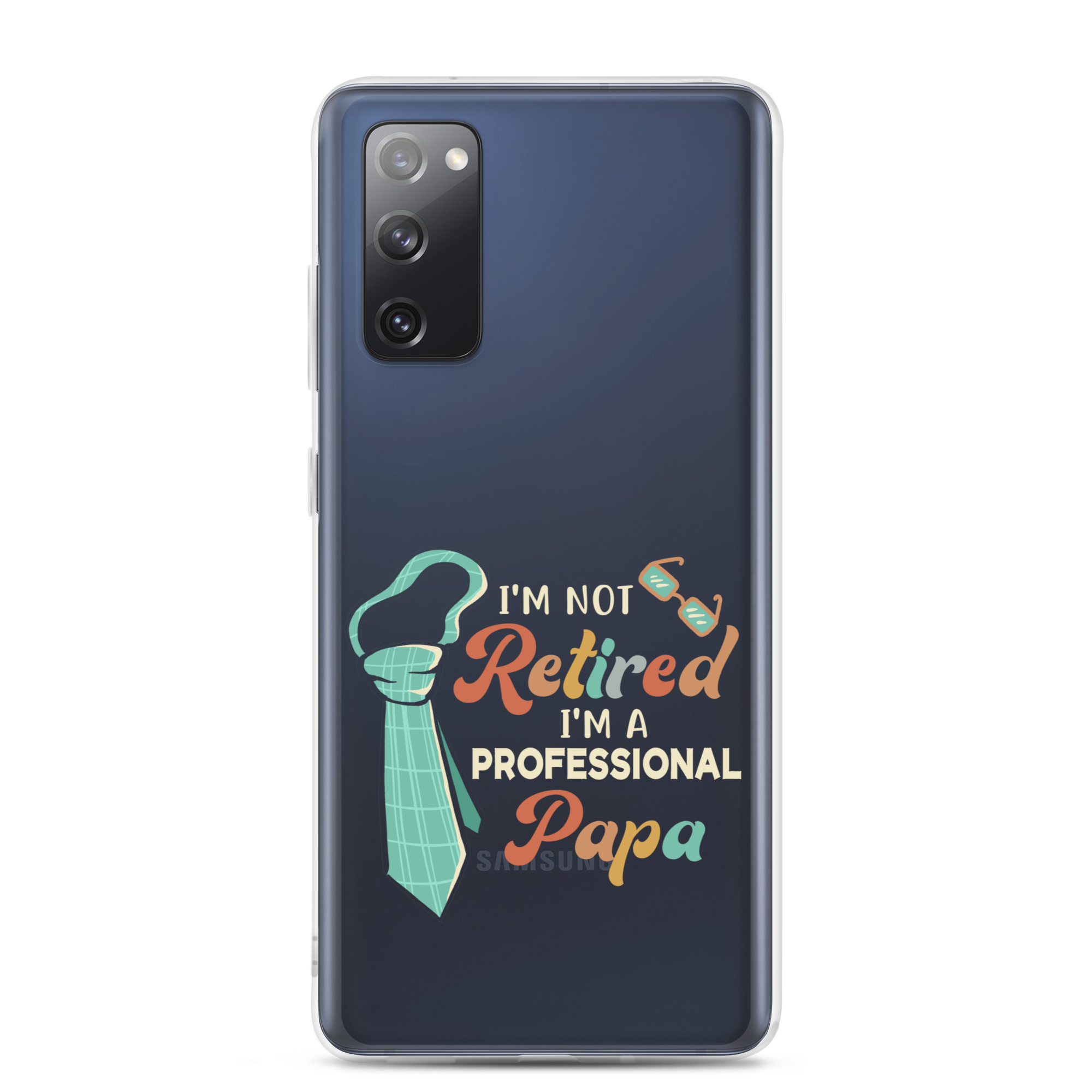 I'm Not Retired I'm A Professional Papa Clear Case for Samsung®