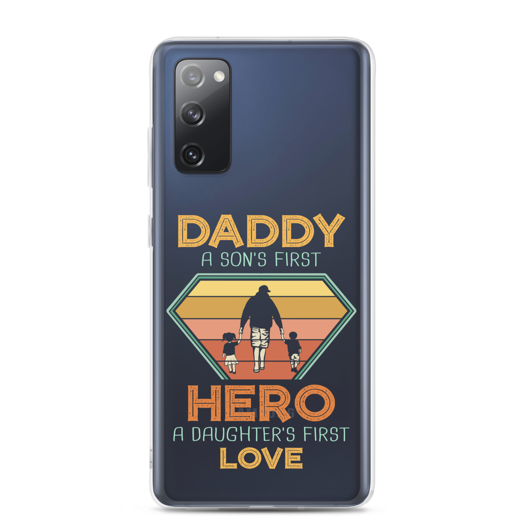 Daddy A Son's First Hero A Daughter's First Love Clear Case for Samsung®