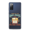 I Keep All My Dad Jokes In A Dad A Base Clear Case for Samsung®