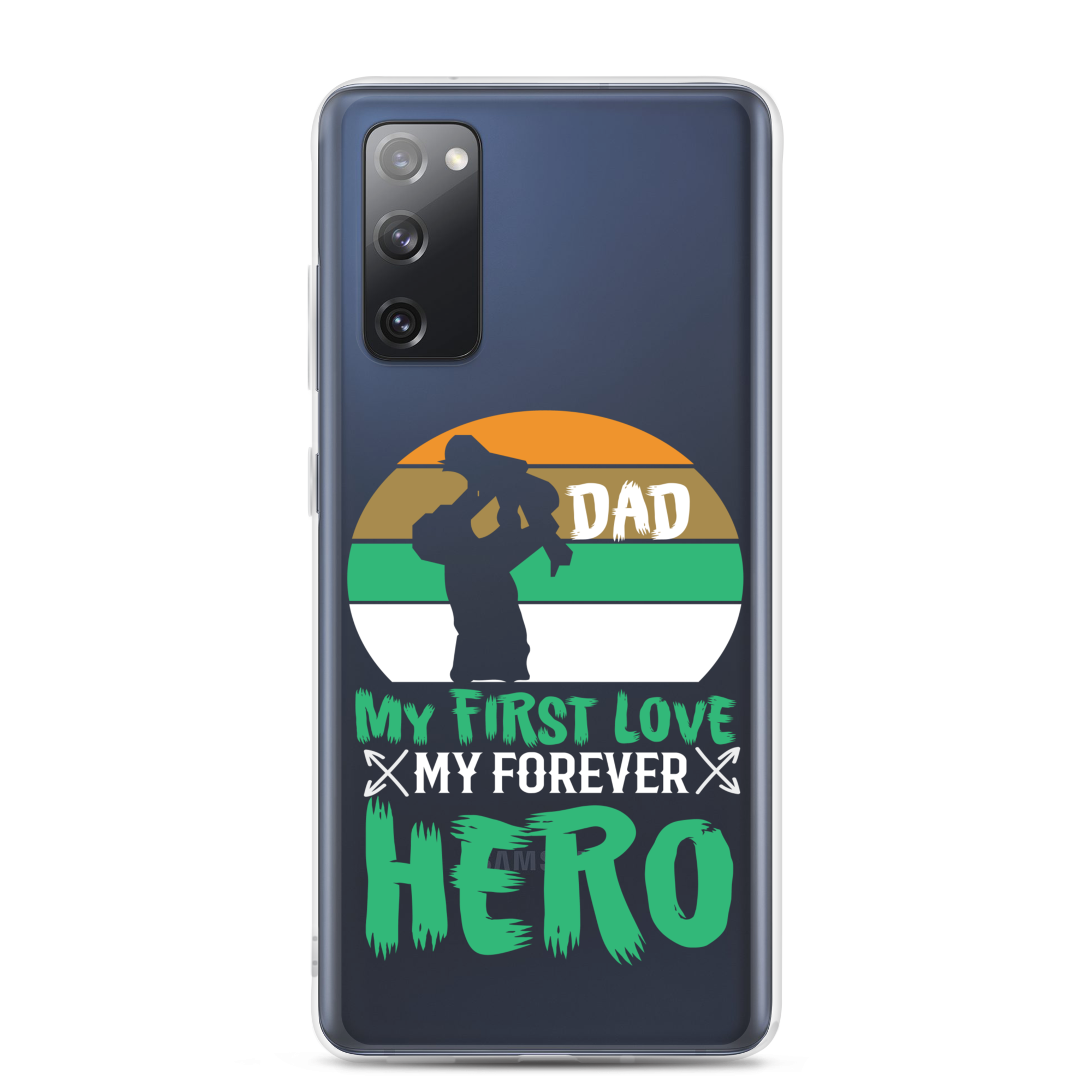 Dad My First Love My Forever Hero Clear Case for Samsung®