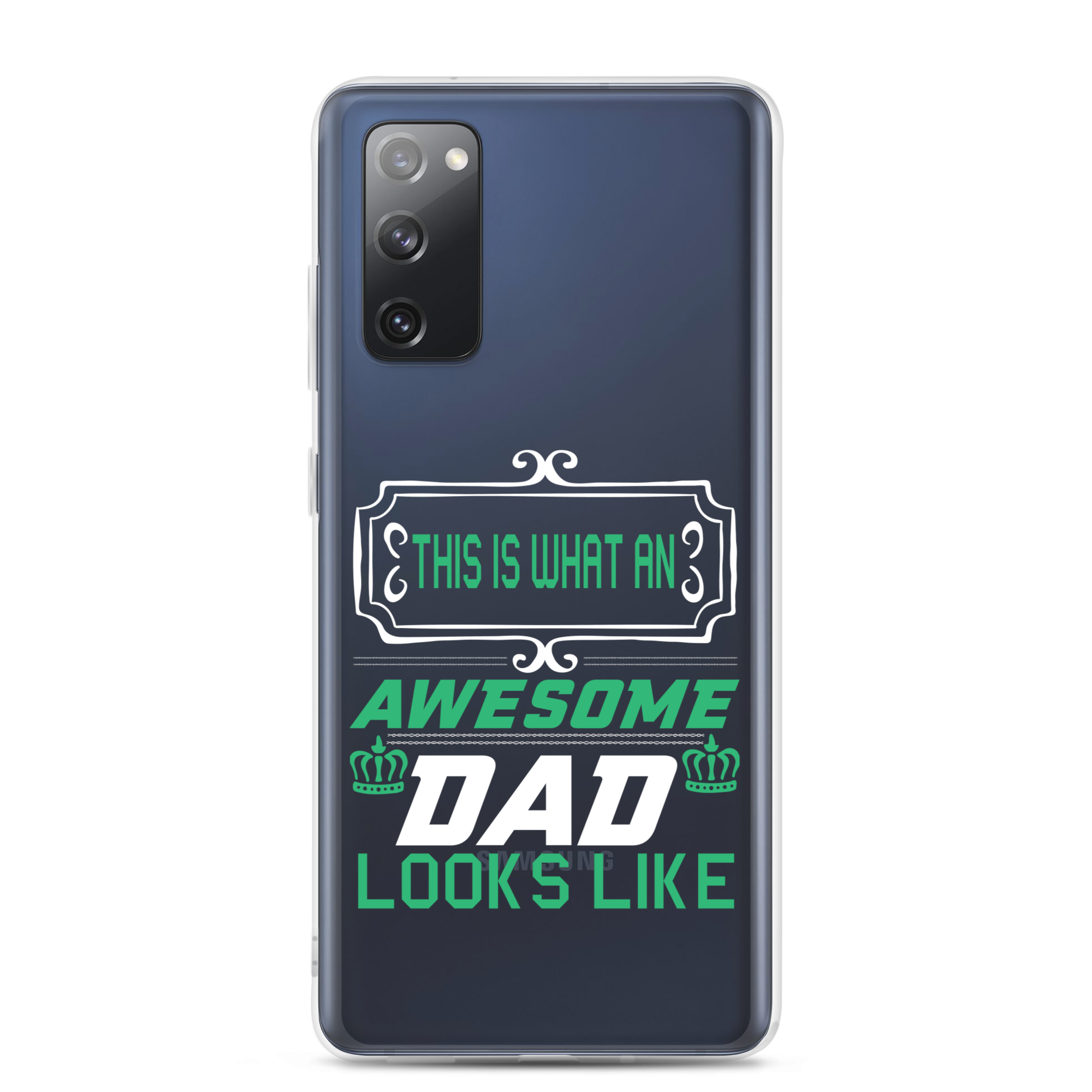 This Is What An Awesome Dad Looks Like Clear Case for Samsung®