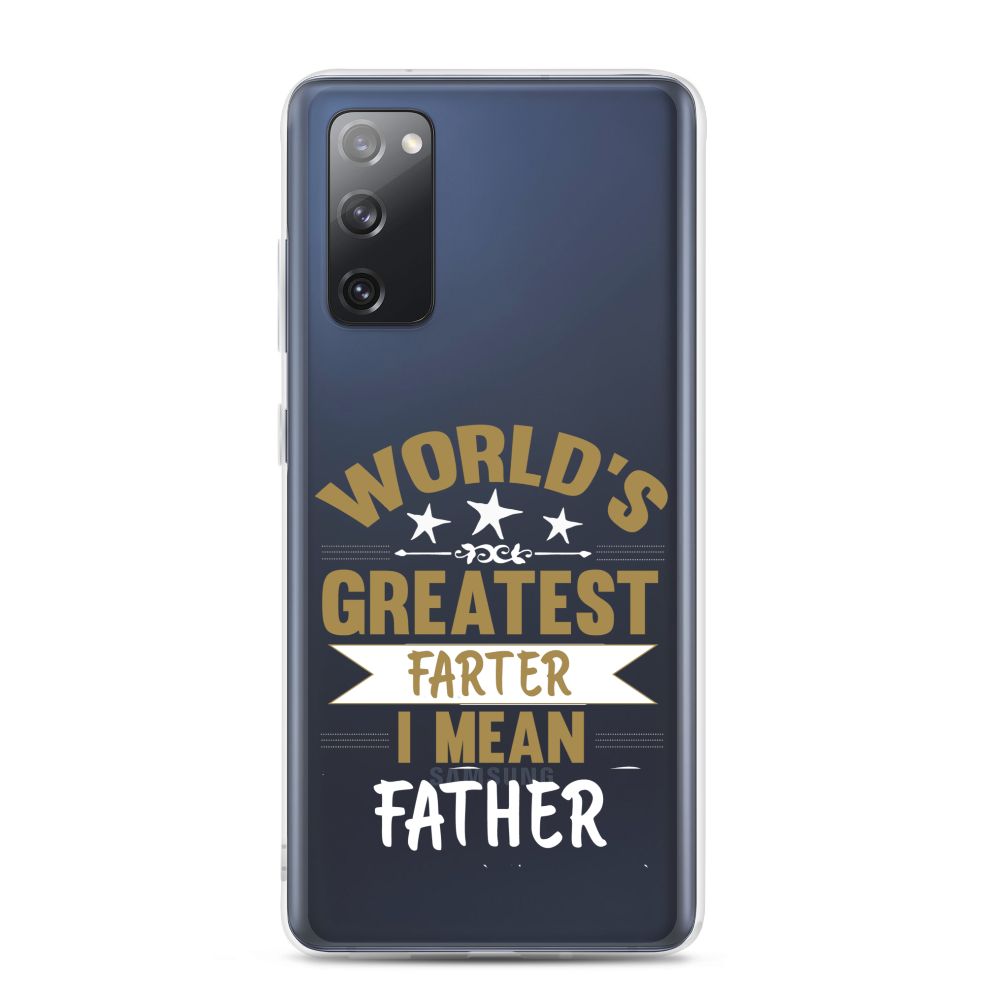 World's Greatest Farter I Mean Father Clear Case for Samsung®