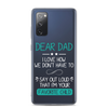 Dear Dad I Love How We Don't Have To Say Out Loud That I'm Your Favorite Child Clear Case for Samsung®