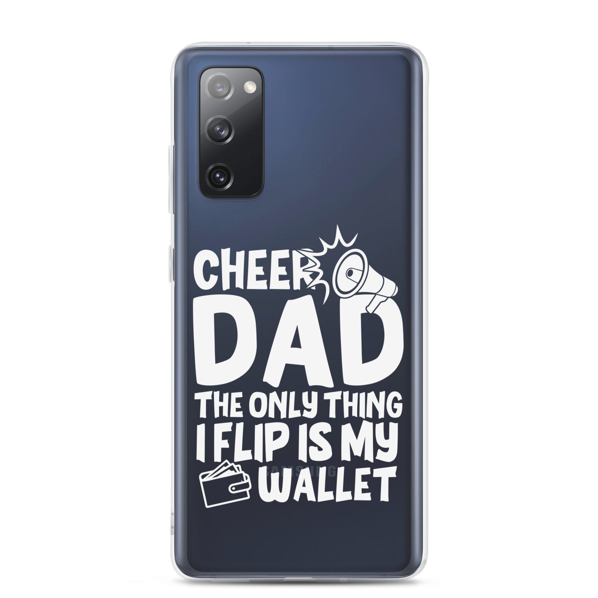 Cheer Dad Th Only Thing I Flip Is My Wallet Clear Case for Samsung®