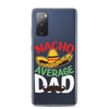 Nacho Average Dad Clear Case for Samsung®