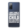 I Don't Have A Favorite Child But If I Did It Would Most Definitely Be My Daughter-In-Law Clear Case for Samsung®