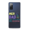 Mer Dad Don't Mess With My Mermaid Clear Case for Samsung®