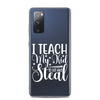 I Teach My Kid To Hit And Steal Clear Case for Samsung®