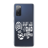 I'm Not The Step Dad I'm Just The Dad That Stepped Up Clear Case for Samsung®