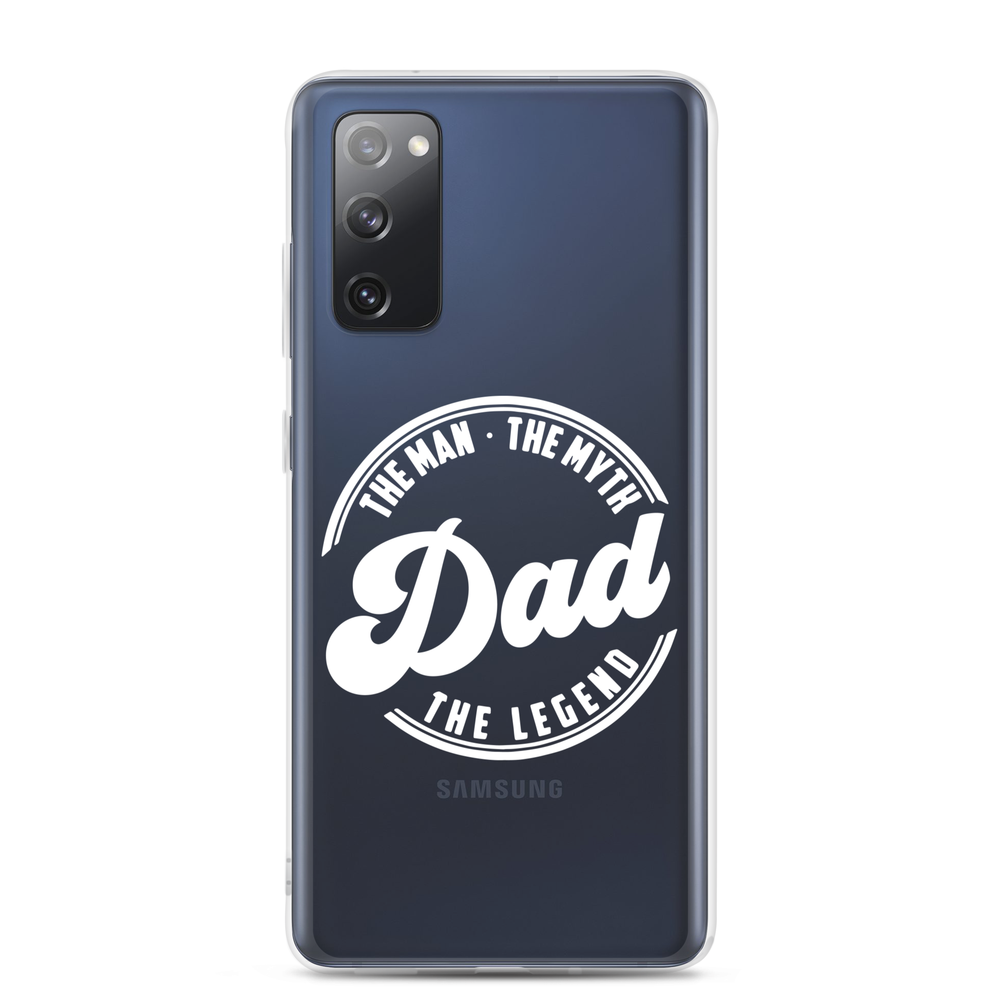 Dad The Man The Myth The Legend Clear Case for Samsung®