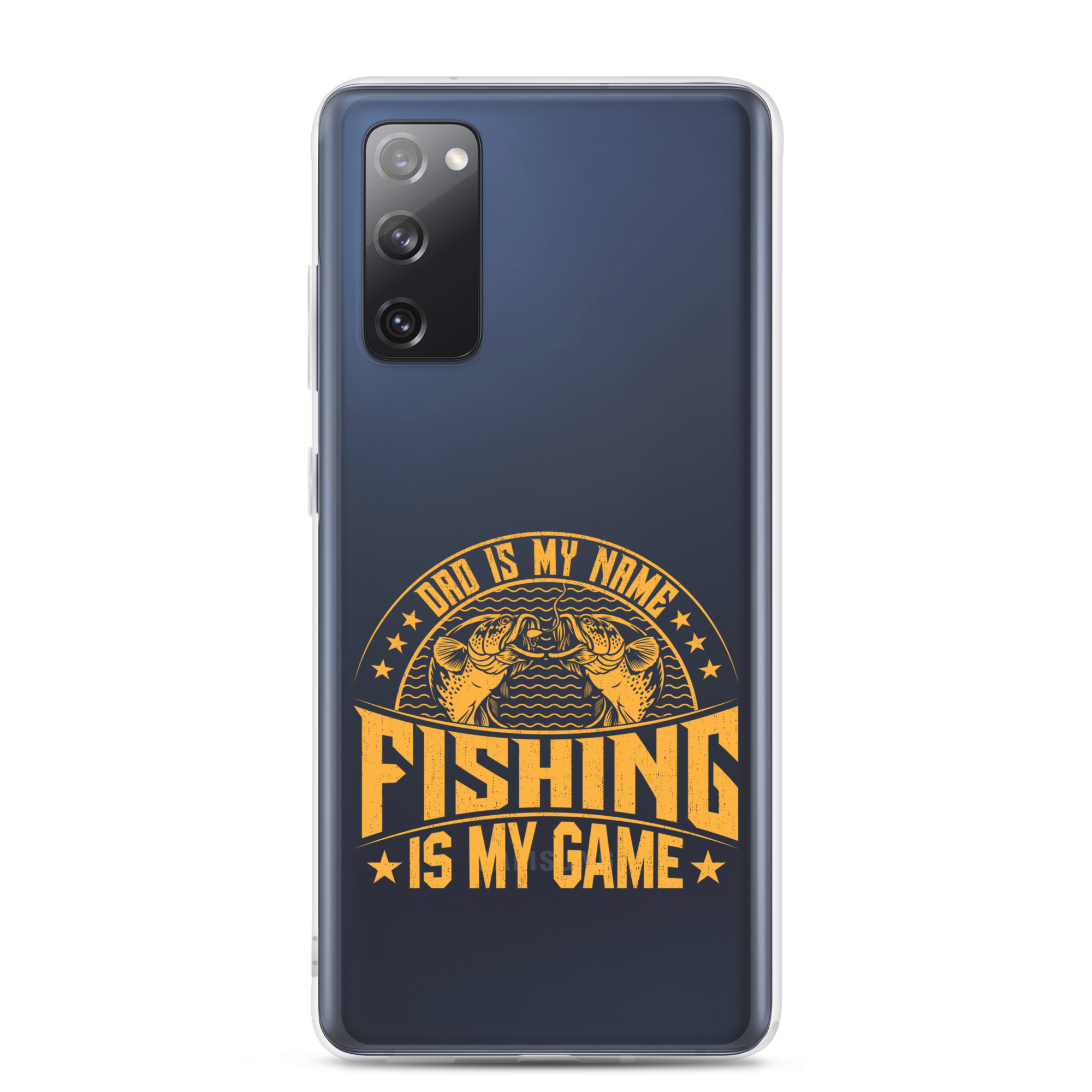 Dad Is My Name Fishing Is My Game Clear Case for Samsung®