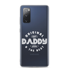 Original And The Best Daddy Establish 2024 Clear Case for Samsung®