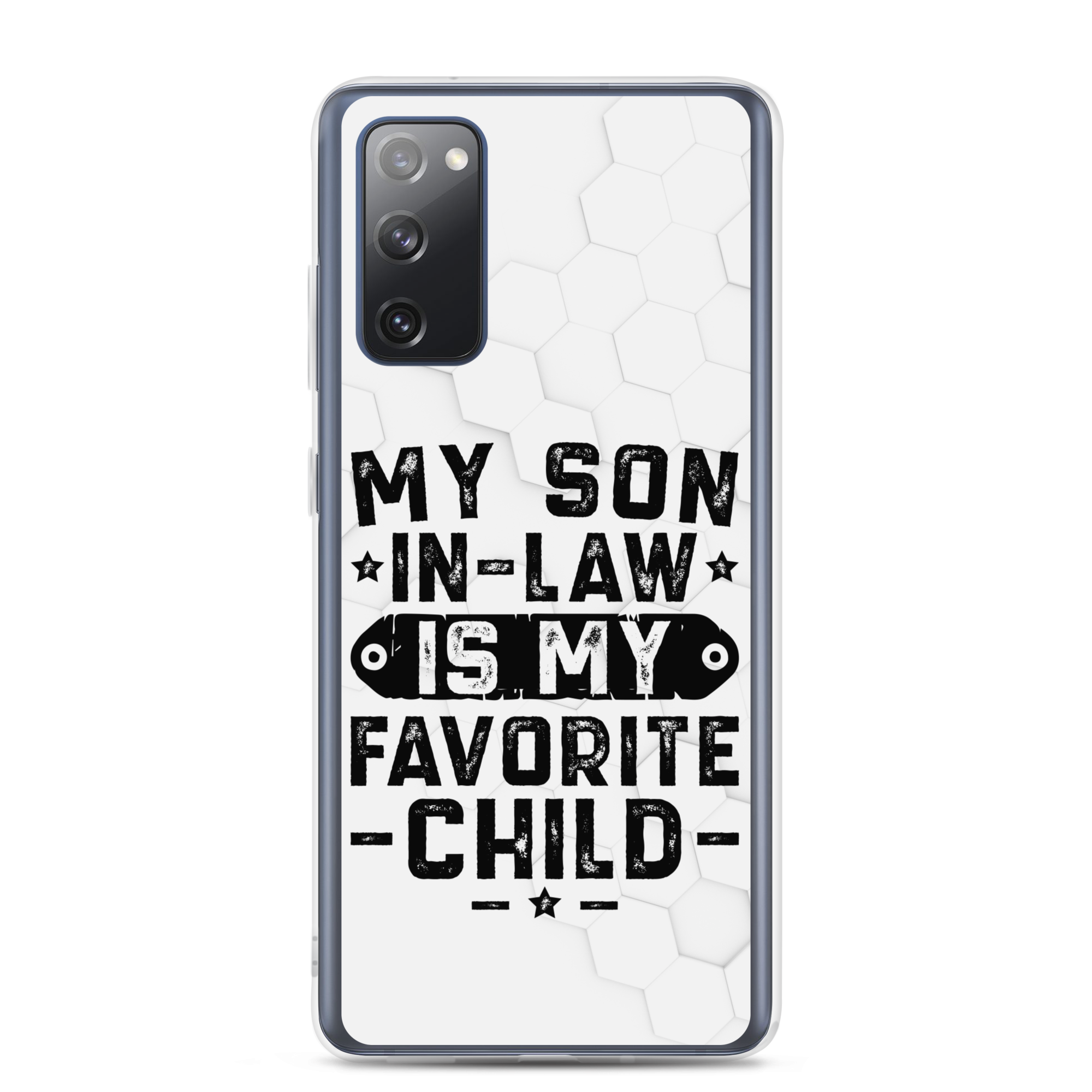 My Son-In-Law Is My Favorite Child Clear Case for Samsung®