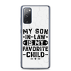 My Son-In-Law Is My Favorite Child Clear Case for Samsung®