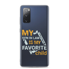 My Son-In-Law Is My Favorite Child Clear Case for Samsung®