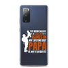 I've Been Called A Lot Of Names In My Lifetime But Papa Is My Favorite Clear Case for Samsung®