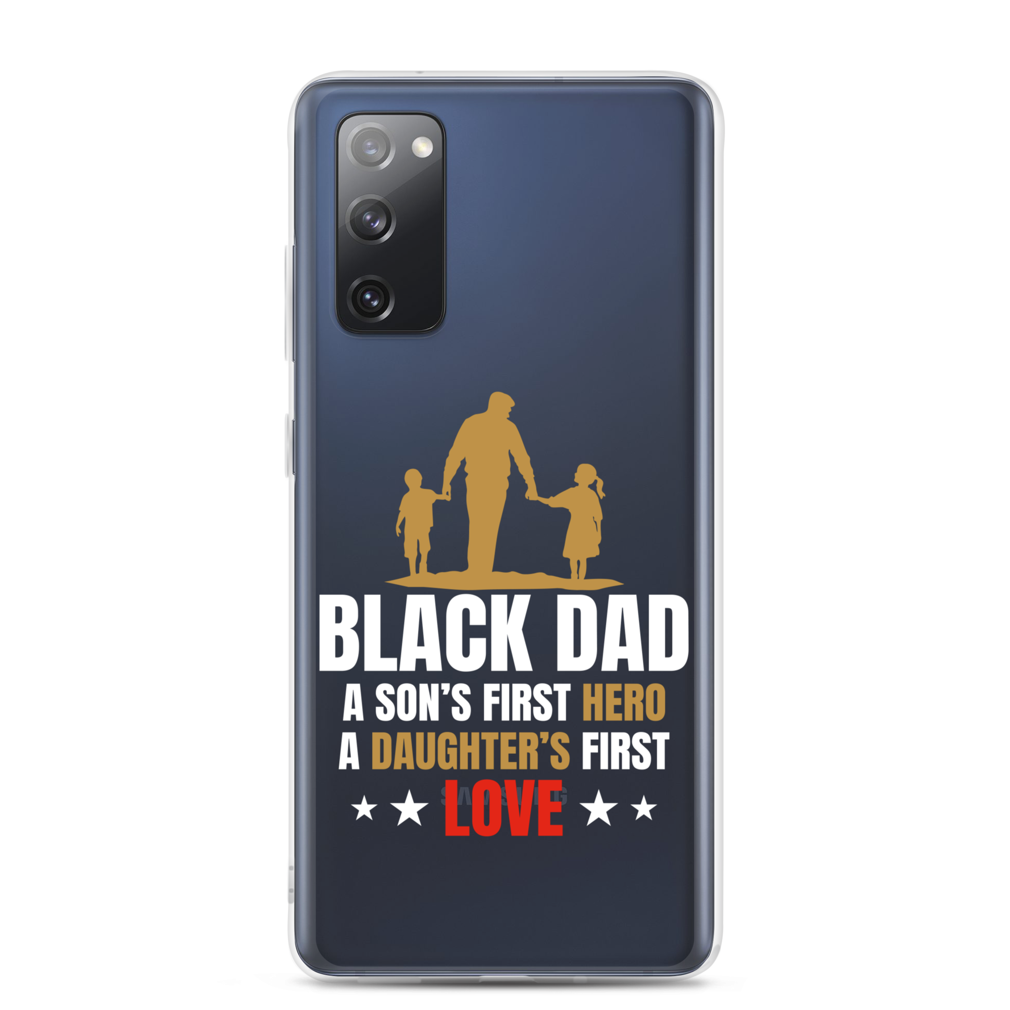 Black Dad A Son's First Hero A Daughter's First Love Clear Case for Samsung®