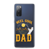 Reel Cool Dad Clear Case for Samsung®