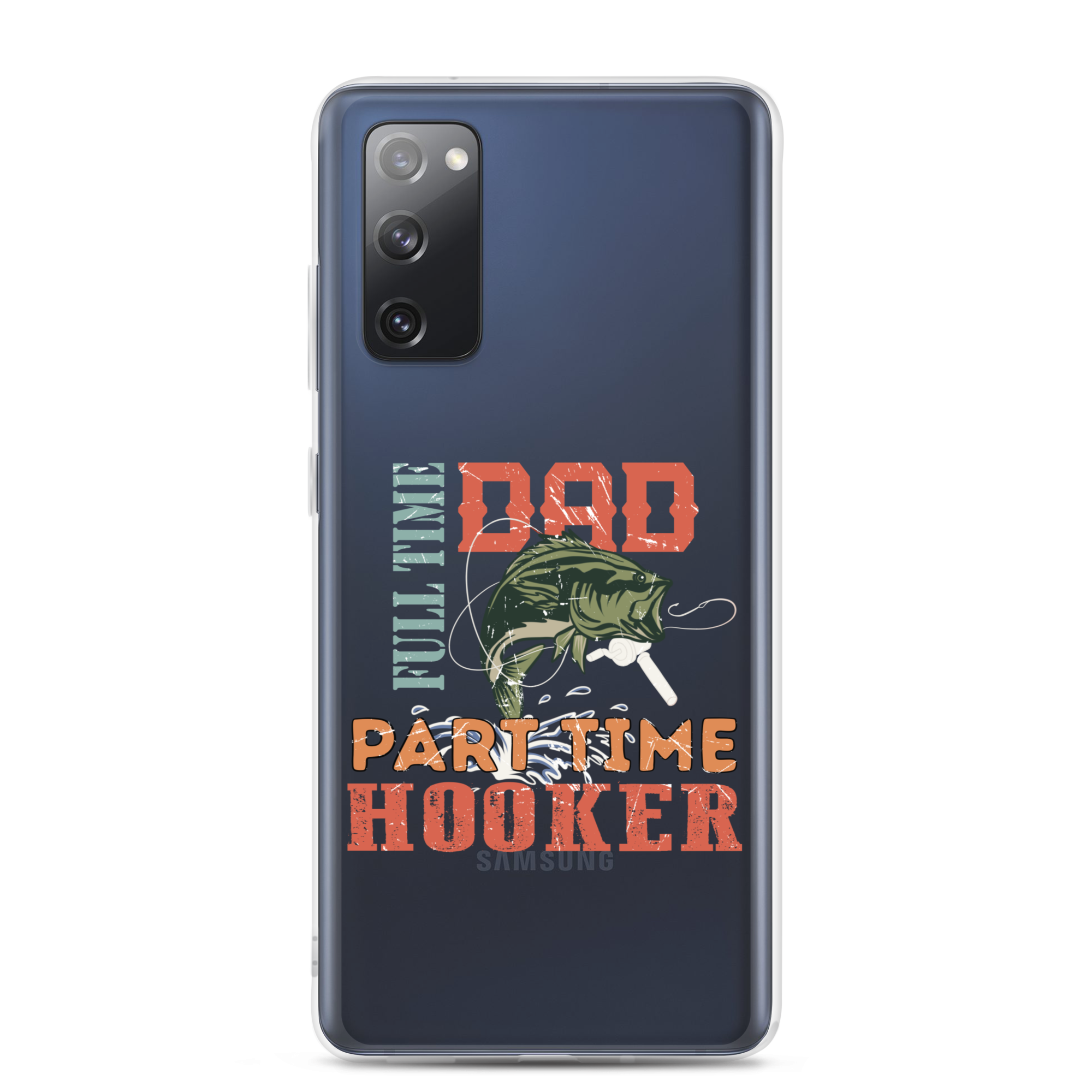 Dad Full Time Part Time Hooker Clear Case for Samsung®