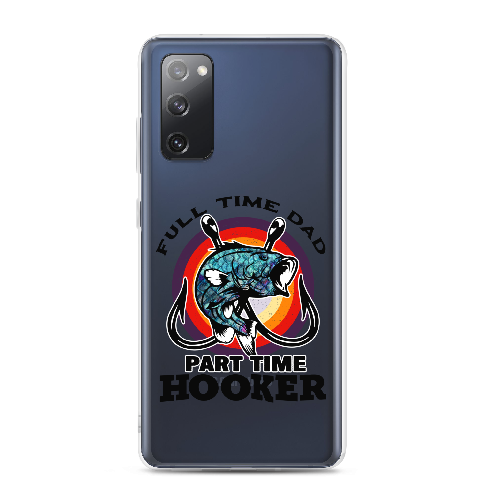 Full Time Dad Part Time Hooker Clear Case for Samsung®