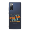 I Never Dreamed I'd Grow Up To Be The Best Dad Ever But Here I'm Killin' It Clear Case for Samsung®